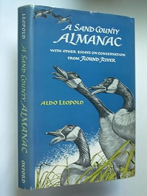 A Sand County Almanac with Other Essays on Conservation from Round River