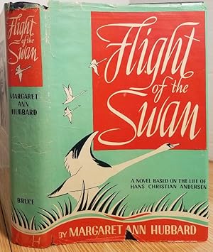 Seller image for FLIGHT OF THE SWAN for sale by MARIE BOTTINI, BOOKSELLER