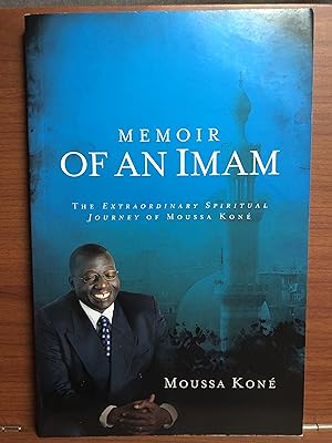 Seller image for Memoir of an Imam: The Extraordinary Spiritual Journey of Moussa Kone for sale by Rosario Beach Rare Books