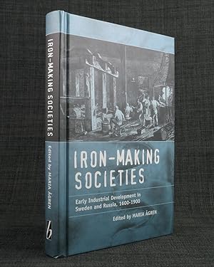 Imagen del vendedor de Iron-making societies. Early industrial development in Sweden and Russia, 1600-1900. a la venta por Hatt Rare Books ILAB & CINOA