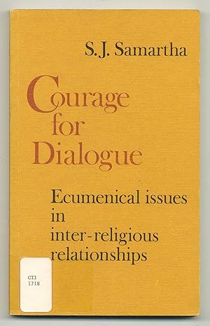 Imagen del vendedor de Courage for Dialogue: Ecumenical Issues in Inter-Religious Relationships a la venta por Between the Covers-Rare Books, Inc. ABAA