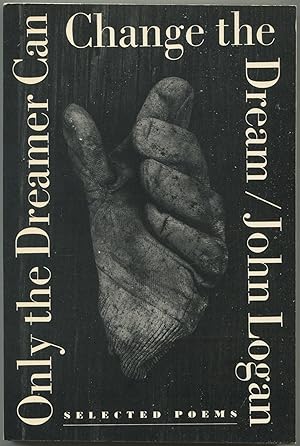 Seller image for Only the Dreamer Can Change the Dream: Selected Poems for sale by Between the Covers-Rare Books, Inc. ABAA