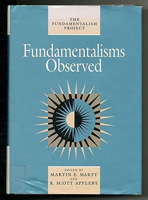 Bild des Verkäufers für Fundamentalisms Observed zum Verkauf von Between the Covers-Rare Books, Inc. ABAA