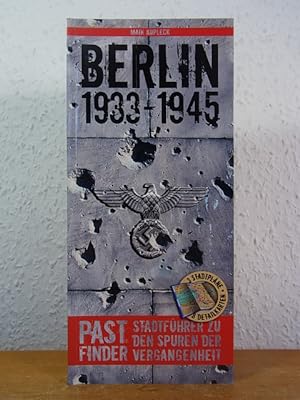 Bild des Verkufers fr Berlin 1933 - 1945. Past-Finder. Stadtfhrer zu den Spuren der Vergangenheit zum Verkauf von Antiquariat Weber