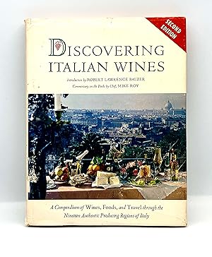 [WINE] DISCOVERING ITALIAN WINES An Authoritative Compendium of wines, Food and Travel through th...
