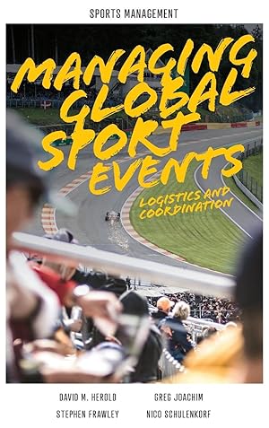 Bild des Verkufers fr Managing Global Sport Events: Logistics and Coordination zum Verkauf von moluna