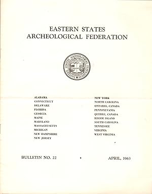 Bild des Verkufers fr Eastern States Archeological Federation Bulletin No. 22; April, 1963 zum Verkauf von Clausen Books, RMABA