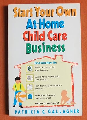 Seller image for Start Your Own At-Home Child Care Busine for sale by GuthrieBooks