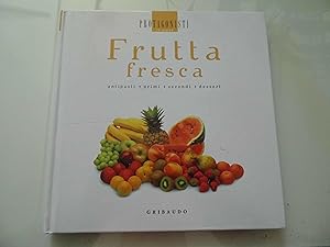 Seller image for Protagonisti in Cucina FRUTTA FRESCA for sale by Historia, Regnum et Nobilia
