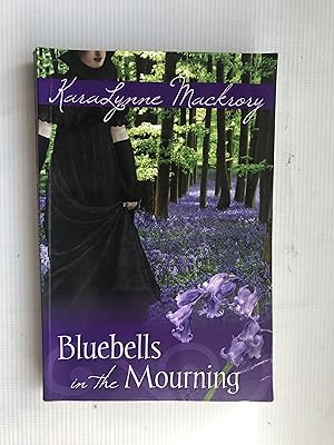 Seller image for Bluebells in the Mourning for sale by Beach Hut Books