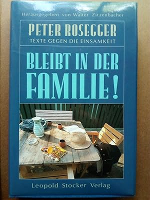 Imagen del vendedor de Bleibt in der Familie! Texte gegen die Einsamkeit a la venta por Versandantiquariat Jena