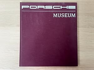 Porsche Museum:- Documentation of the Most Important Exhibits from the Porsche Museum Vehicle Col...