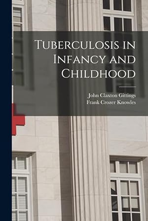 Image du vendeur pour Tuberculosis in Infancy and Childhood (Paperback) mis en vente par AussieBookSeller