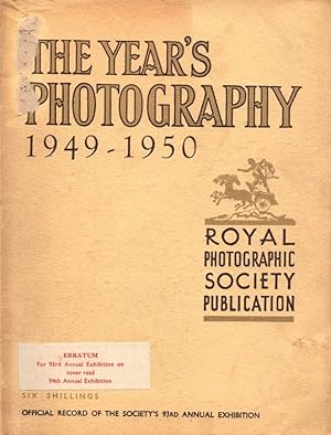 Bild des Verkufers fr The Year's Photography: 1949-1950. Official Record of the Society's 94th Annual Exhibition. zum Verkauf von Buch von den Driesch