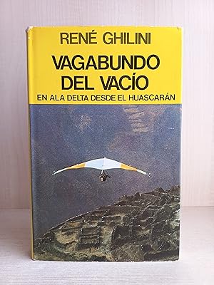 Imagen del vendedor de Vagabundo del vaco. En ala delta desde el Huascarn. Ren Ghilini. Juventud, 1984. a la venta por Bibliomania