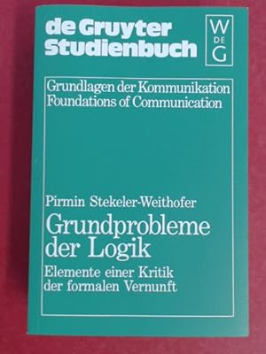 Bild des Verkufers fr Grundprobleme der Logik. Elemente einer Kritik der formalen Vernunft. Aus der Reihe "Grundlagen der Kommunikation". zum Verkauf von Wissenschaftliches Antiquariat Zorn