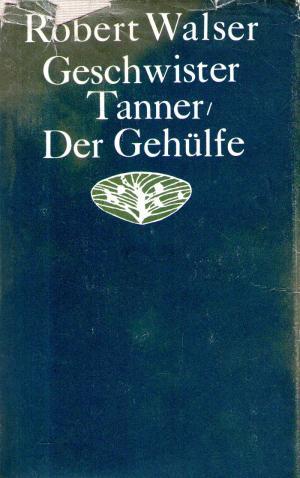 Seller image for Romane I - Geschwister Tanner / Der Gehlfe for sale by BuchSigel