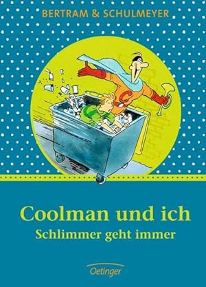 Seller image for Coolman und ich - Schlimmer geht immer for sale by Gabis Bcherlager