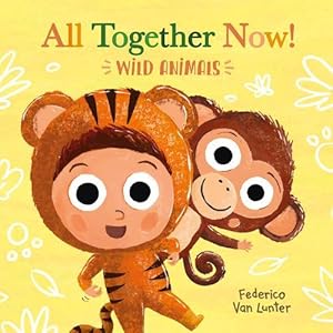 Seller image for All Together Now! Wild Animals (Hardcover) for sale by Grand Eagle Retail