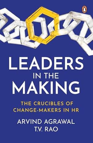 Seller image for Leaders in the Making: The Crucibles of Change-Makers in HR by Agrawal, Arvind N., Rao, T. V. [Paperback ] for sale by booksXpress