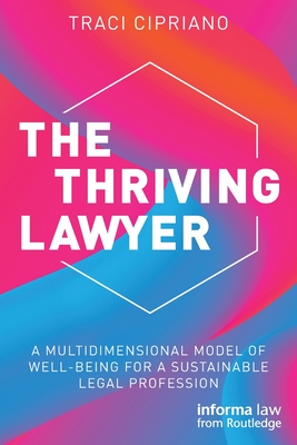 Image du vendeur pour The Thriving Lawyer: A Multidimensional Model of Well-Being for a Sustainable Legal Profession (Paperback or Softback) mis en vente par BargainBookStores