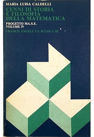 Seller image for Cenni di storia e filosofia della matematica Progetto MASE - Matematica Scuola Elementare Volume IV for sale by Libreria Tara