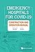Seller image for Emergency Hospitals For Covid-19: Construction And Operation Manual [Soft Cover ] for sale by booksXpress