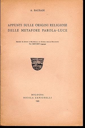 Imagen del vendedor de Appunti sulle origini religiose delle metafore parola-luce Estratto da Studi e Materiali di Storia delle Religioni Vol. XXIV-XXV (1953-54) a la venta por Libreria Tara