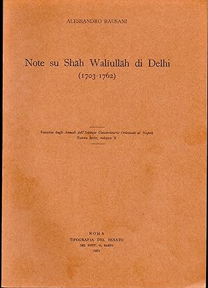 Immagine del venditore per Note su Shah Waliullah di Delhi (1703-1762) Estratto dagli Annali dell'Istituto Universitario Orientale di Napoli Nuova Serie, volume X venduto da Libreria Tara