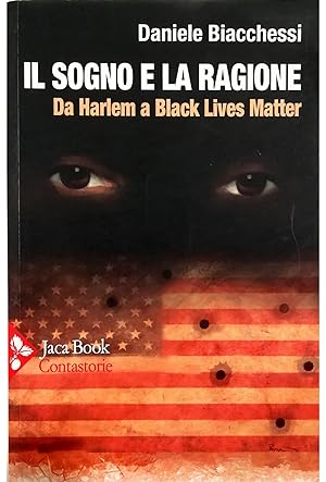 Seller image for Il sogno e la ragione Da Harlem a Black Lives Matter for sale by Libreria Tara