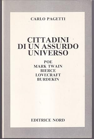 Bild des Verkufers fr Cittadini di un assurdo universo Poe Mark Twain Bierce Lovecraft- Burdekin zum Verkauf von Libreria Tara