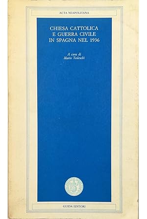 Image du vendeur pour Chiesa Cattolica e guerra civile in Spagna nel 1936 mis en vente par Libreria Tara