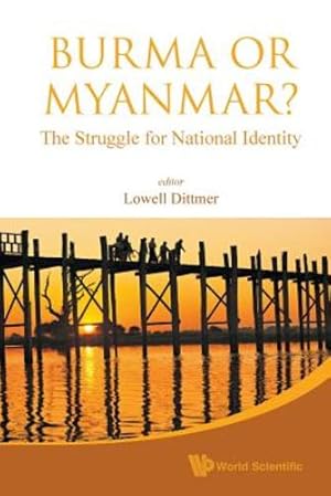 Bild des Verkufers fr BURMA OR MYANMAR? THE STRUGGLE FOR NATIONAL IDENTITY [Soft Cover ] zum Verkauf von booksXpress