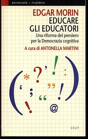 Immagine del venditore per Educare gli educatori Una riforma del pensiero per la Democrazia cognitiva A cura di Antonella Martini venduto da Libreria Tara