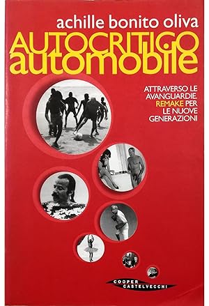 Immagine del venditore per Autocritico Automobile Attraverso le avanguardie Remake per le nuove generazioni venduto da Libreria Tara
