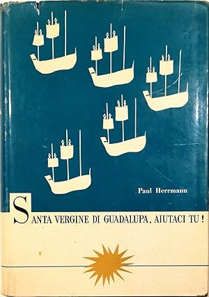 Santa Vergine di Guadalupa, aiutaci tu!