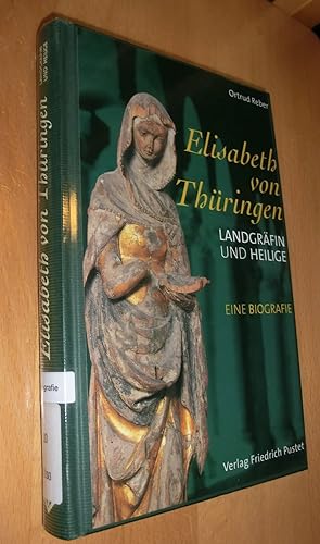 Bild des Verkäufers für Elisabeth von Thüringen - Landgräfin und Heilige zum Verkauf von Dipl.-Inform. Gerd Suelmann
