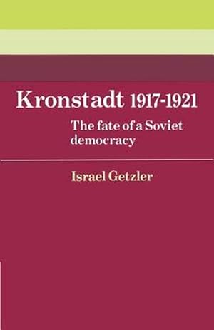 Immagine del venditore per Kronstadt 1917 1921: The Fate of a Soviet Democracy (Paperback) venduto da Grand Eagle Retail