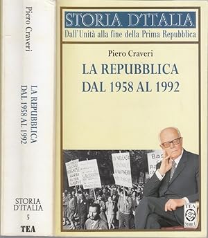 Seller image for La repubblica al 1958 al 1992 ( = Storia d' Italia dall' unita alla fine della prima repubblica, volumo quinto (5). - Trentadue fotografie fuori testo. for sale by Antiquariat Carl Wegner