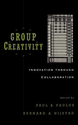 Immagine del venditore per Group Creativity: Innovation Through Collaboration (Hardback or Cased Book) venduto da BargainBookStores