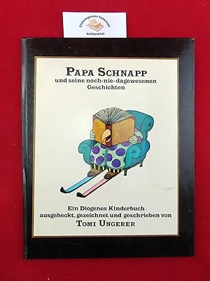 Bild des Verkufers fr Papa Schnapp und seine noch-nie-dagewesenen Geschichten. Ein Diogenes-Kinderbuch ausgeheckt, gezeichnet und geschrieben von Tomi Ungerer. Deutsch von Anna Cramer-Klett / Ungerer, Tomi: Das Tomi-Ungerer-Kinderbuch-Schatzkstlein zum Verkauf von Chiemgauer Internet Antiquariat GbR