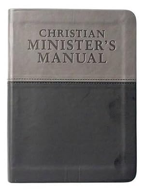 Seller image for Christian Minister's Manual--Updated and Expanded Duotone Edition (Hardcover) for sale by Grand Eagle Retail