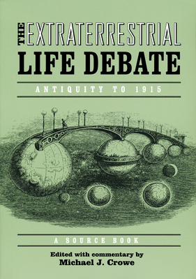 Image du vendeur pour The Extraterrestrial Life Debate: Antiquity to 1915: A Source Book (Paperback or Softback) mis en vente par BargainBookStores