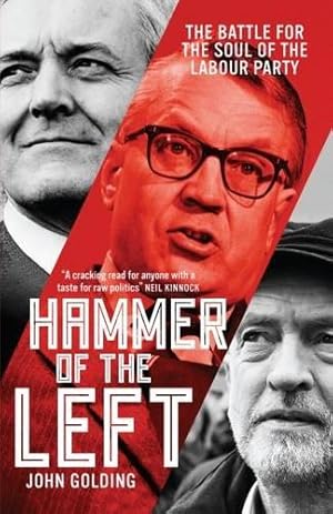 Imagen del vendedor de Hammer of the Left: The Battle for the Soul of the Labour Party a la venta por WeBuyBooks