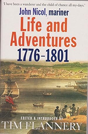 Image du vendeur pour Life and Adventures: 1776-1801: 1776-1801: John Nicol, Mariner mis en vente par WeBuyBooks