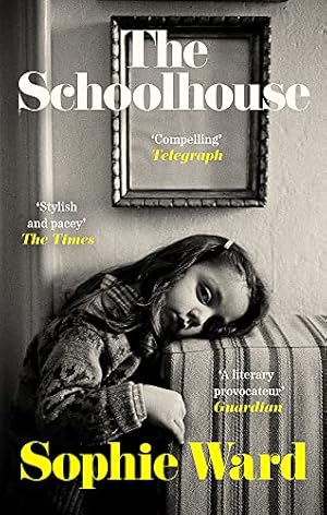 Seller image for The Schoolhouse: 'Stylish, pacy and genuinely frightening' The Times for sale by WeBuyBooks