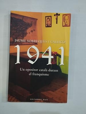 Imagen del vendedor de 1941 Un opositor catal durant el franquisme a la venta por Saturnlia Llibreria