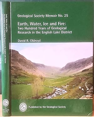 Bild des Verkufers fr EARTH, WATER, ICE AND FIRE: Two Hundred Years of Geological Research in the English Lake District Geological Society Memoir No. 25 zum Verkauf von Chaucer Bookshop ABA ILAB