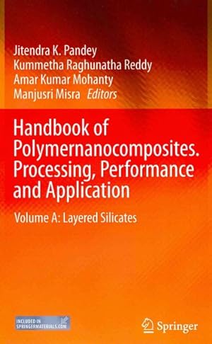 Immagine del venditore per Handbook of Polymernanocomposites : Processing, Performance and Application: Layered Silicates venduto da GreatBookPrices