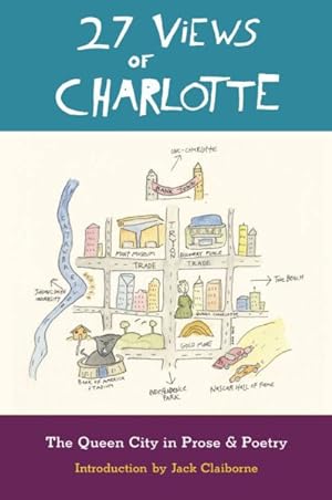 Bild des Verkufers fr 27 Views of Charlotte : The Queen City in Prose and Poetry zum Verkauf von GreatBookPrices